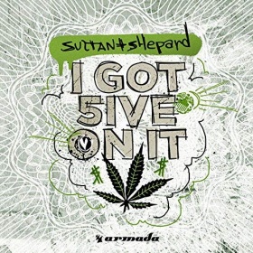 SULTAN & SHEPARD - I GOT 5 ON IT